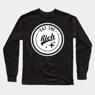 Eat The Rich Long Sleeve T-Shirt